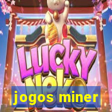 jogos miner