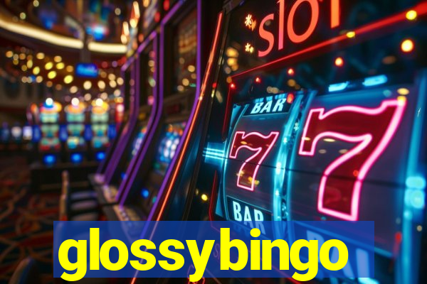 glossybingo