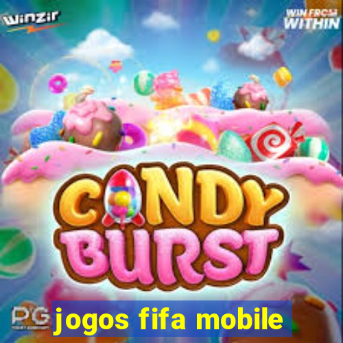 jogos fifa mobile