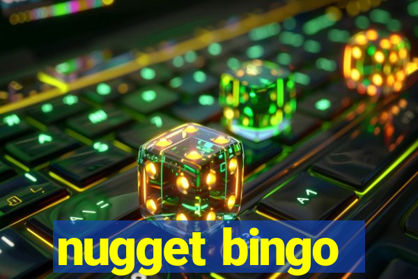 nugget bingo