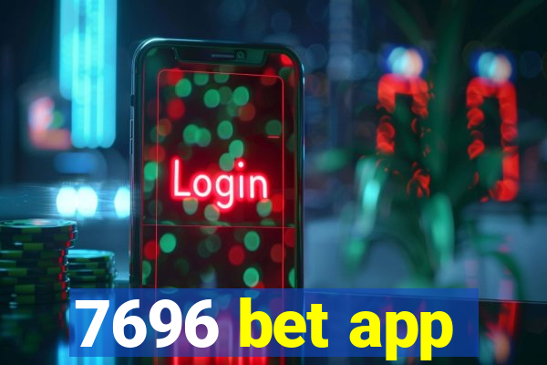 7696 bet app