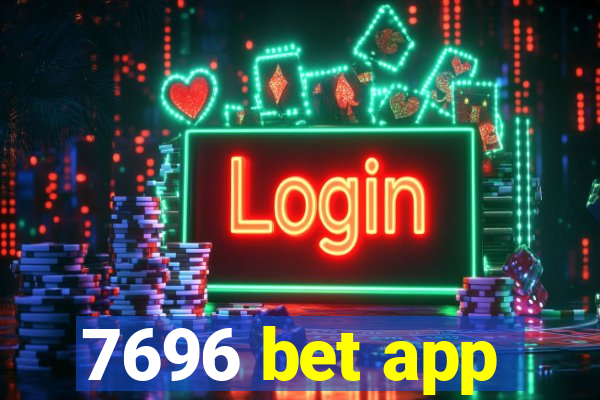 7696 bet app