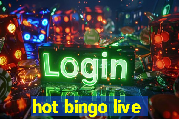 hot bingo live