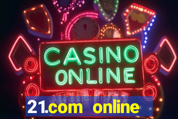 21.com online casino review