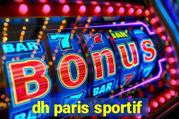 dh paris sportif