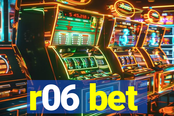 r06 bet