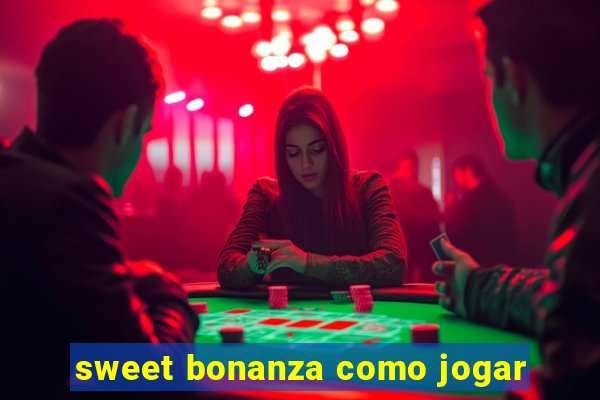 sweet bonanza como jogar