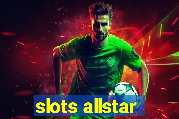 slots allstar