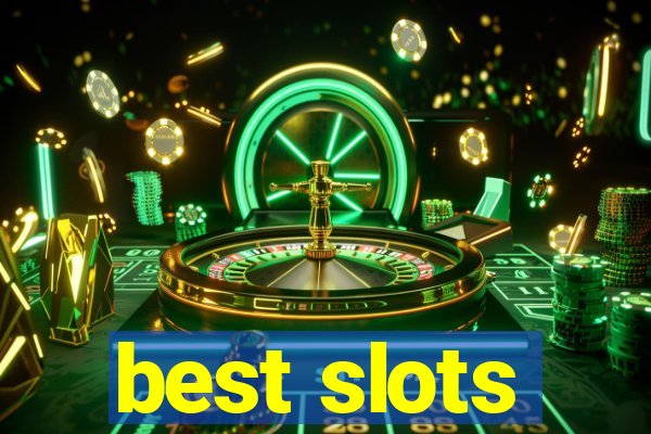 best slots