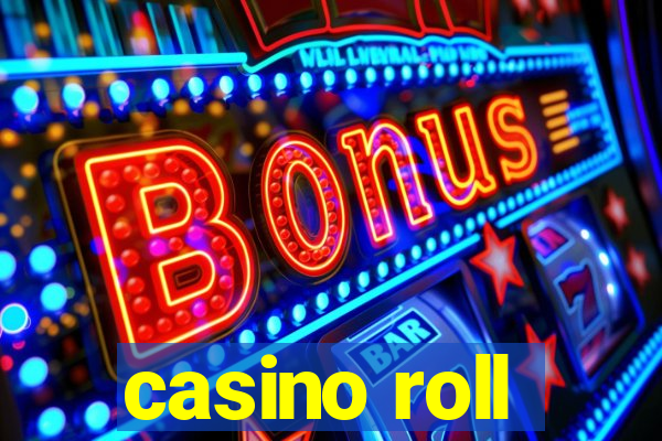 casino roll