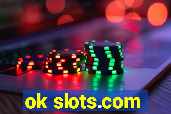 ok slots.com