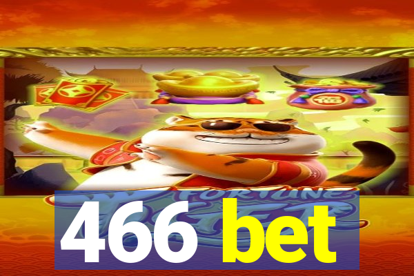 466 bet