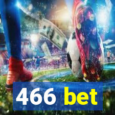 466 bet