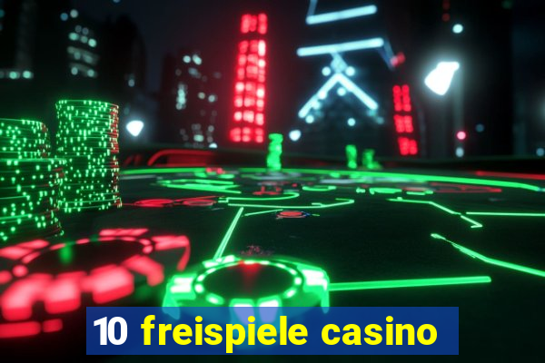 10 freispiele casino