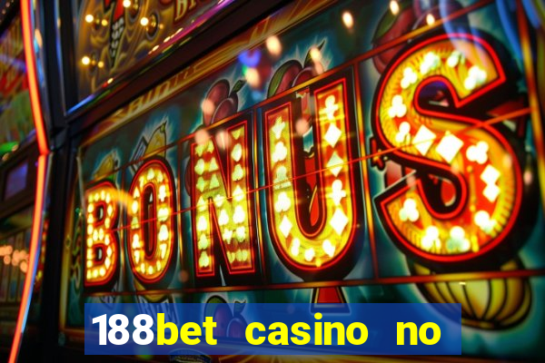 188bet casino no deposit bonus