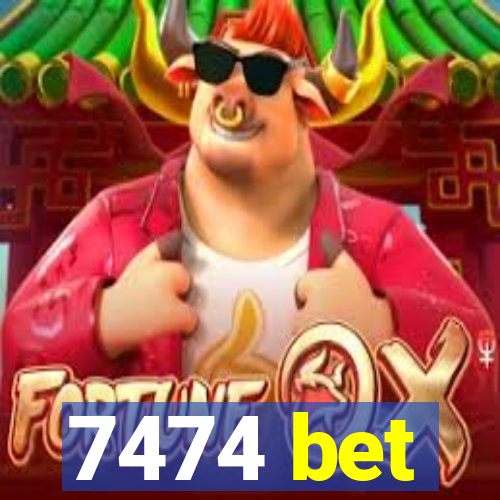 7474 bet