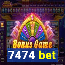 7474 bet