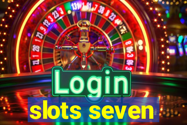 slots seven