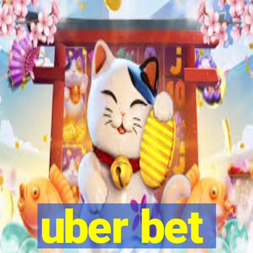 uber bet