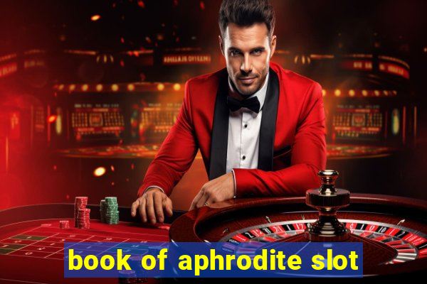 book of aphrodite slot