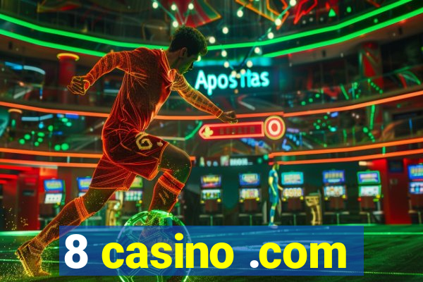 8 casino .com