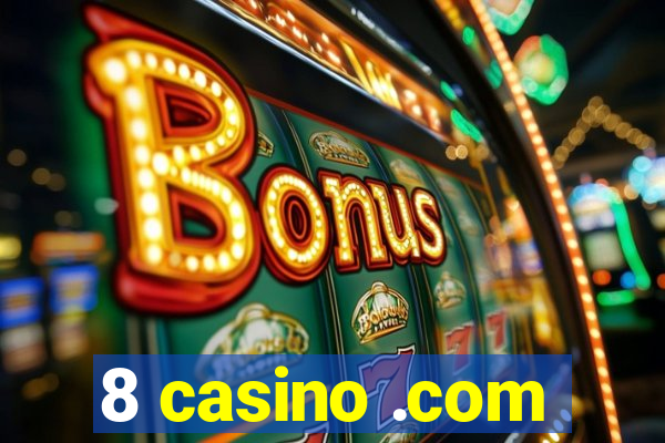 8 casino .com