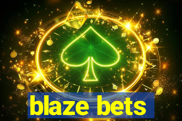 blaze bets