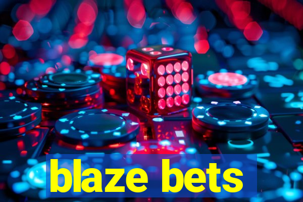 blaze bets