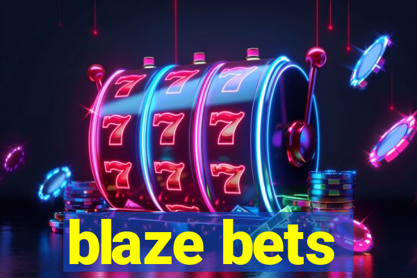 blaze bets