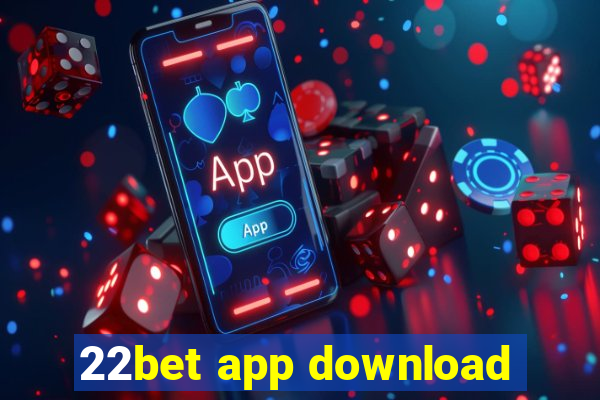 22bet app download