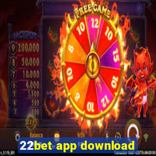 22bet app download