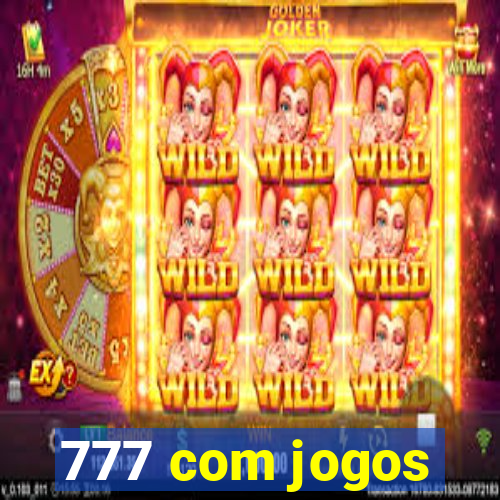 777 com jogos