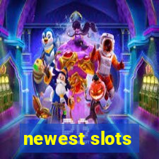 newest slots