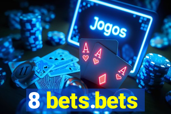 8 bets.bets