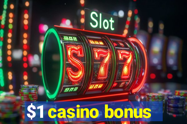 $1 casino bonus