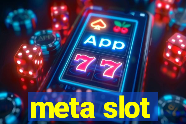 meta slot