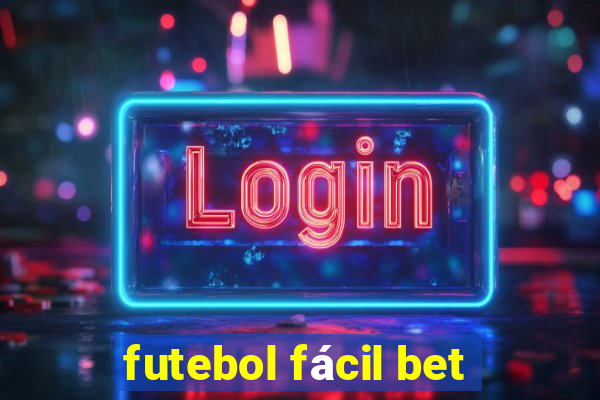 futebol fácil bet