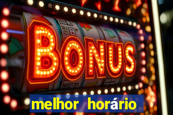 melhor horário para jogar fortune ox hoje a noite