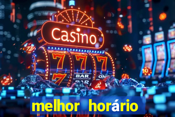 melhor horário para jogar fortune ox hoje a noite