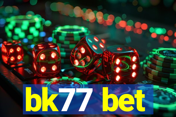 bk77 bet