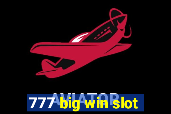 777 big win slot