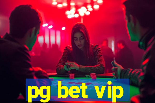 pg bet vip