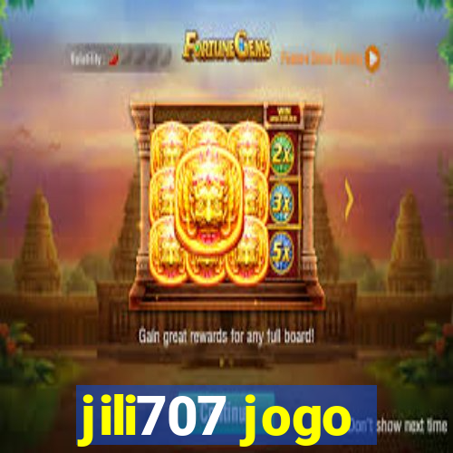 jili707 jogo