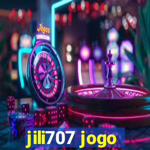 jili707 jogo