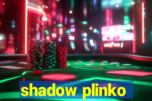 shadow plinko