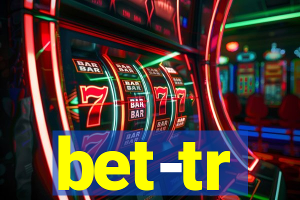 bet-tr