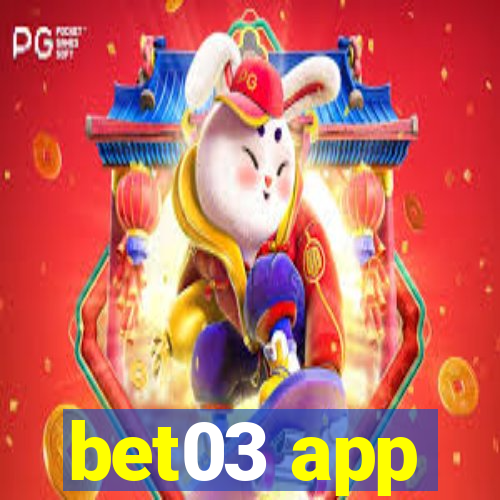 bet03 app