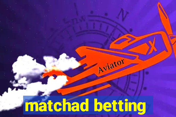 matchad betting