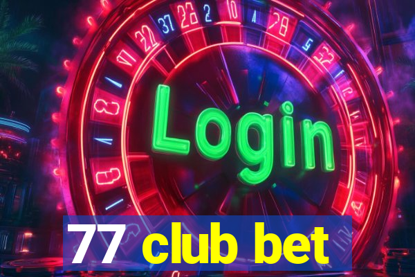 77 club bet