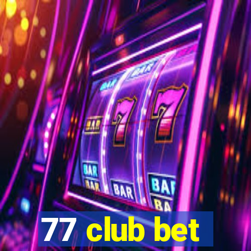 77 club bet